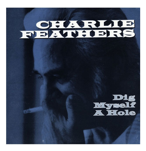 Single: Feathers, Charlie Dig Myself a Hole